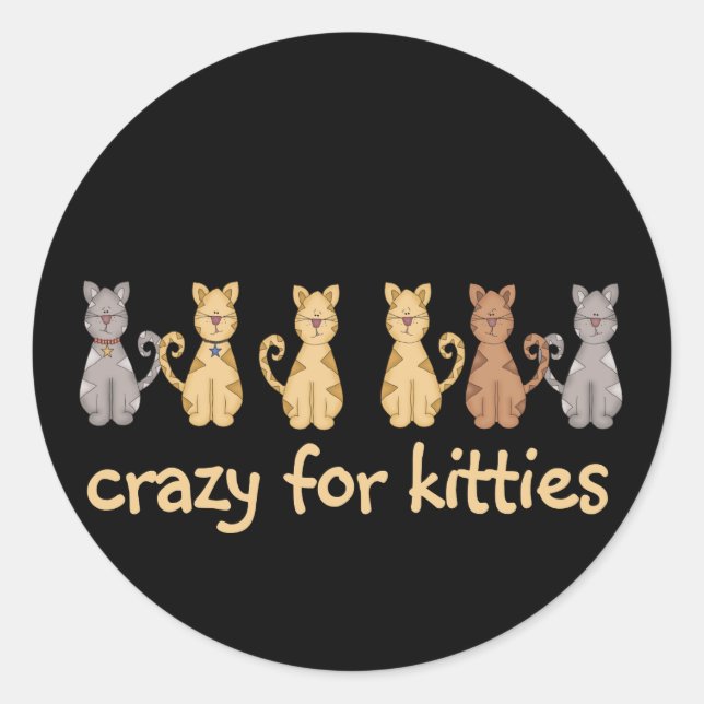 Sticker Rond Crazy For Kitties T-shirts et cadeaux (Devant)