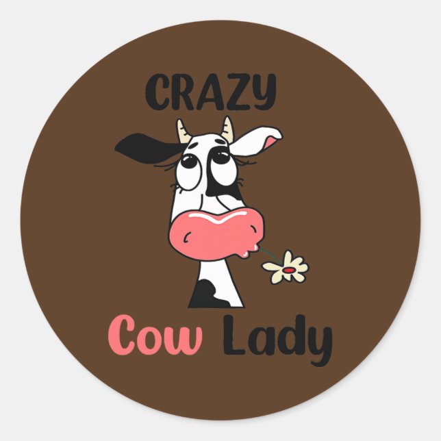 Sticker Rond Crazy Vache Lady Drôle Cadeau Pour Les Amateurs De (Devant)