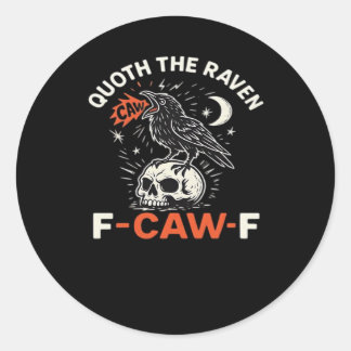 Sticker Rond Crie Corbeau F-Caw-F