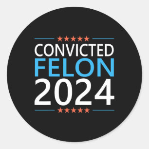 Sticker Rond Criminel Condamné Élection 2024 Drôle Républicain 
