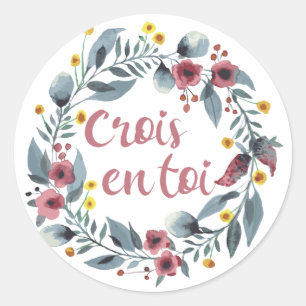 Sticker Rond Crois En Toi - Français - Sayings Français