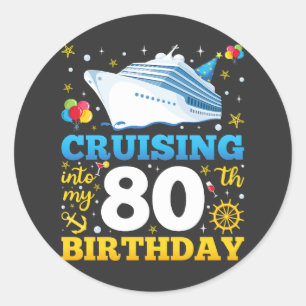 Sticker Rond Croisière Dans Ma fête d'anniversaire de 80 ans