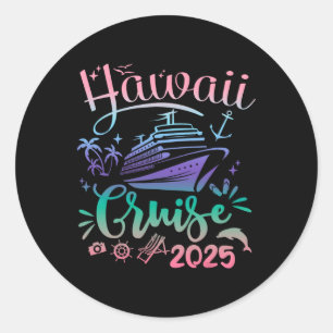 Sticker Rond Croisière Hawaii 2025 Groupe Famille Amis Vacation