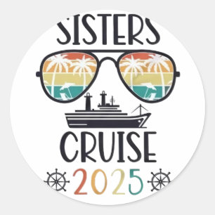 Sticker Rond Croisière Sisters 2025 Voyage Famille Correspondan