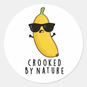 Sticker Rond Crooked By Nature Funny Banana Pun