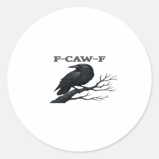 Sticker Rond Crow F-Caw-F Funny Gothic Moon Bird Novelty Adult  (Devant)