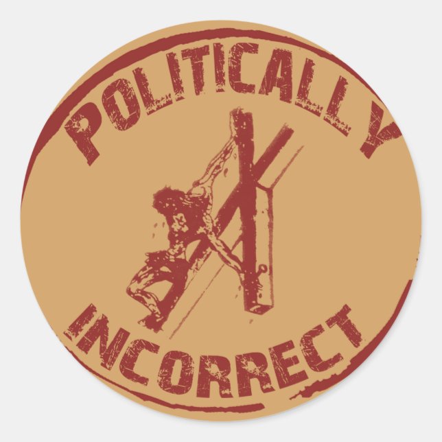 Sticker Rond Crucifixion politiquement incorrecte du Christ Ima (Devant)