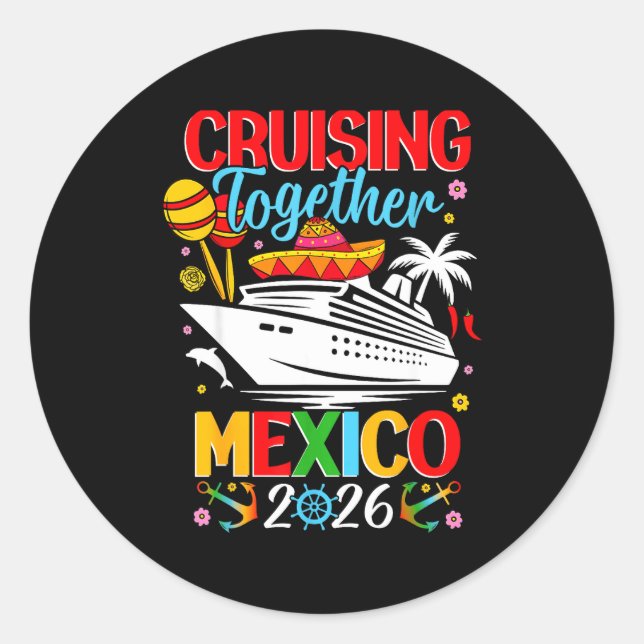 Sticker Rond Cruising Together Cruise Trip Mexico 2026 For Fami (Devant)