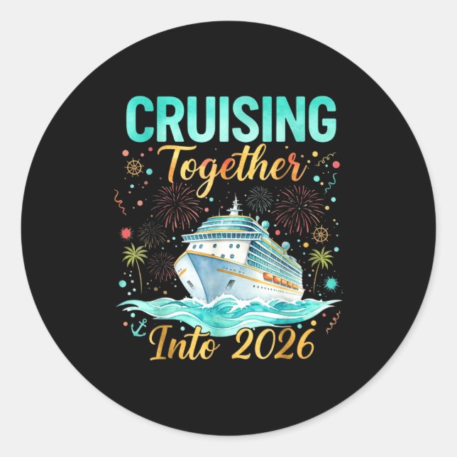 Sticker Rond Cruising Together Into 2026 Matching Cruise Celebr (Devant)