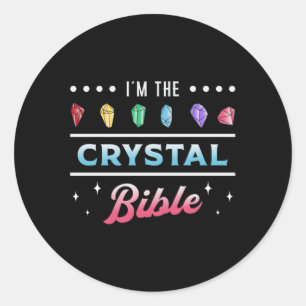Sticker Rond Crystal Healing Je suis le cristal Bible Heal Chak