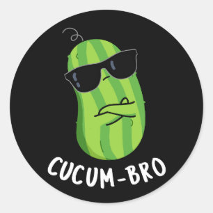 Sticker Rond Cucum bro Funny Veggie Cucumber Pun Dark BG