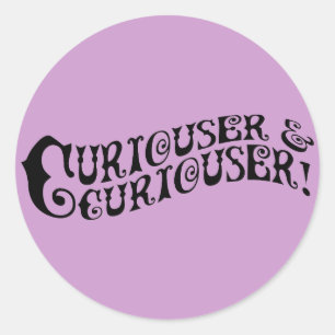 Sticker Rond Curiouser & Curiouser