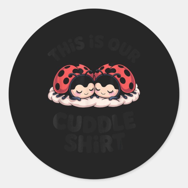Sticker Rond Cute Ladybug Couple This Is Our Cuddle  (Devant)
