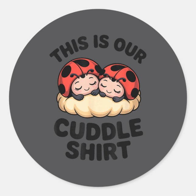 Sticker Rond Cute Ladybugs This Is Our Cuddle Couple  (Devant)