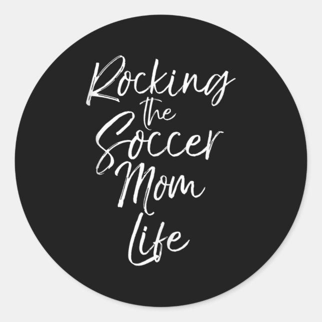 Sticker Rond Cute Mother's Day Gift Quote Rocking The Soccer Mo (Devant)