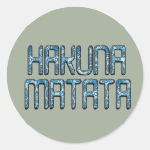 Sticker Rond Cute Nice Lovely Hakuna Matata Design Texte