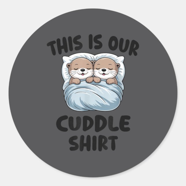 Sticker Rond Cute Otters Snuggling This Is Our Cuddle  (Devant)
