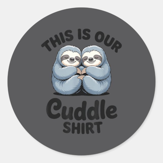 Sticker Rond Cute Sloth Couple This Is Our Cuddle  (Devant)
