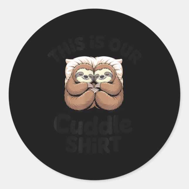 Sticker Rond Cute Sloth Couple This Is Our Cuddle  (Devant)