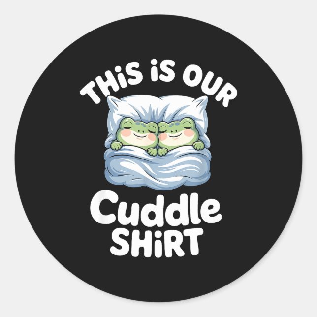 Sticker Rond Cute Snuggly Frog Lovers This Is Our Cuddle  (Devant)