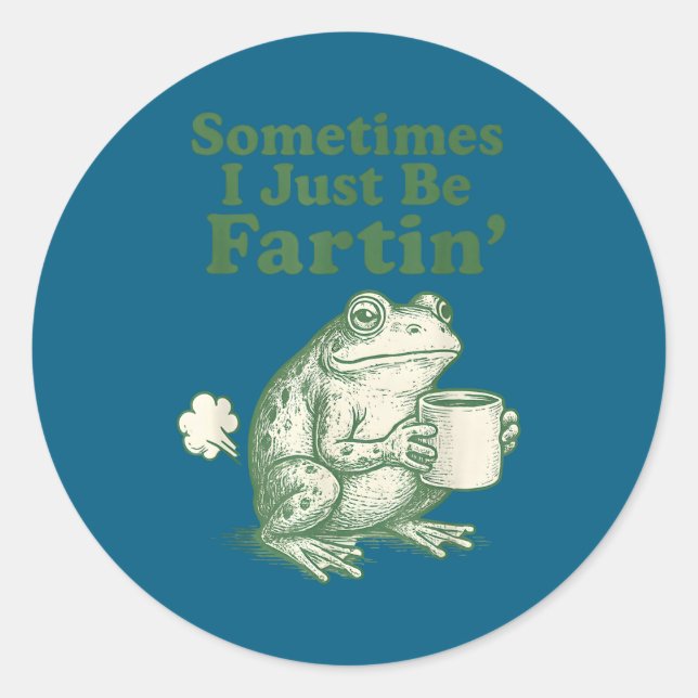 Sticker Rond Cute Sometimes Frog I Just Fartin (Devant)