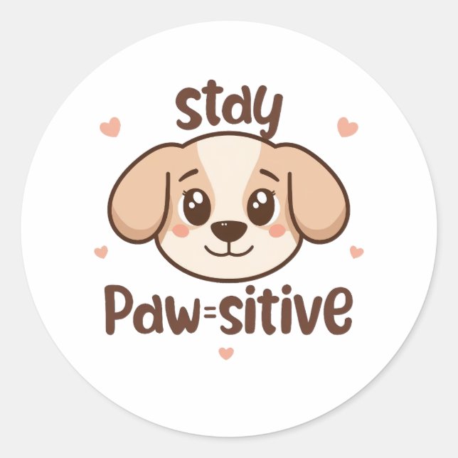 Sticker Rond Cute "Stay Paw-sitive" Dog Pun (Devant)