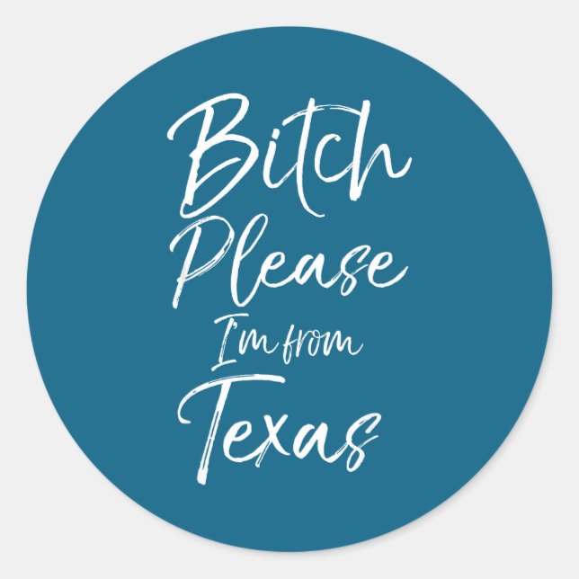 Sticker Rond Cute Texan Gift Funny Quote Please I'm From Texas  (Devant)