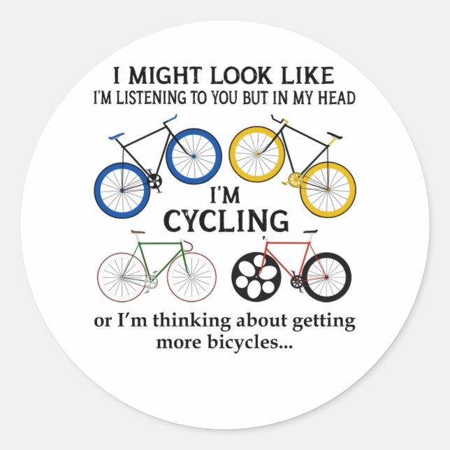Sticker Rond Cyclisme Je pourrais avoir l'air de vous écouter (Devant)