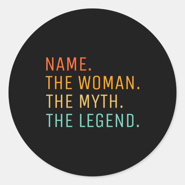 Sticker Rond D Name The Woman The Myth The Legend  (Devant)