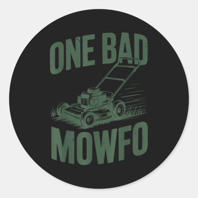 Sticker Rond Dad Lawn Mowing One Bad Mowfo Mower Gift Funny Dad (Devant)