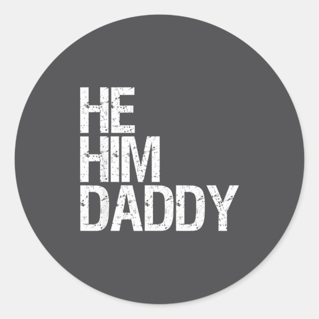 Sticker Rond Daddy Lover Valentine Quote Funny He Him Daddy  (Devant)