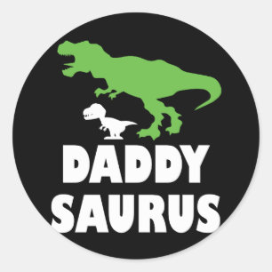 Sticker Rond Daddysaurus Dinosaur Papa T Rex Fête des pères