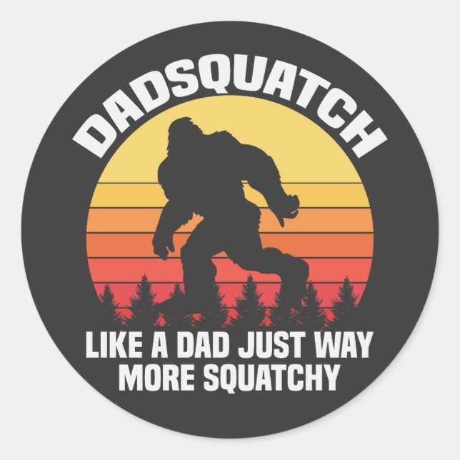 Sticker Rond Dadsquatch Comme Un Papa Drôle Squatch (Devant)
