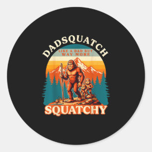 Sticker Rond Dadsquatch hommes comme un papa beaucoup plus drôl