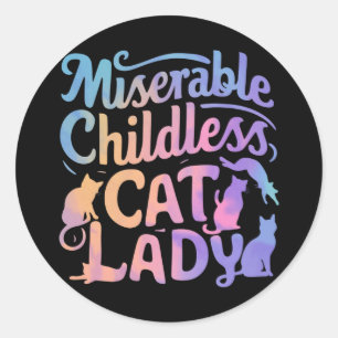 Sticker Rond Dame de chat misérable sans enfants