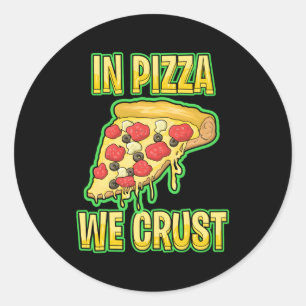 Sticker Rond Dans La Pizza, Nous Croûtons