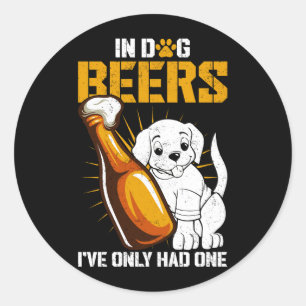 Sticker Rond Dans les bières de chien, je n'ai bu qu'une bière 