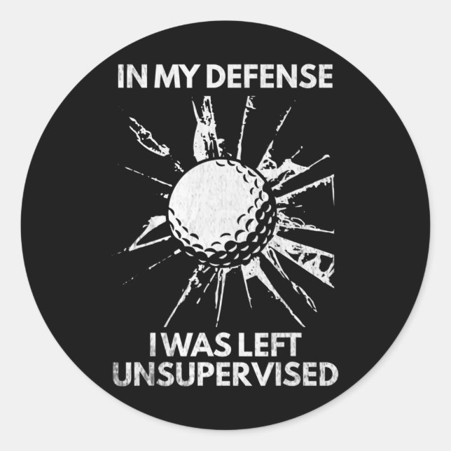 Sticker Rond Dans Ma Défense, J'Ai Été Laissé Sans Surveillance (Devant)