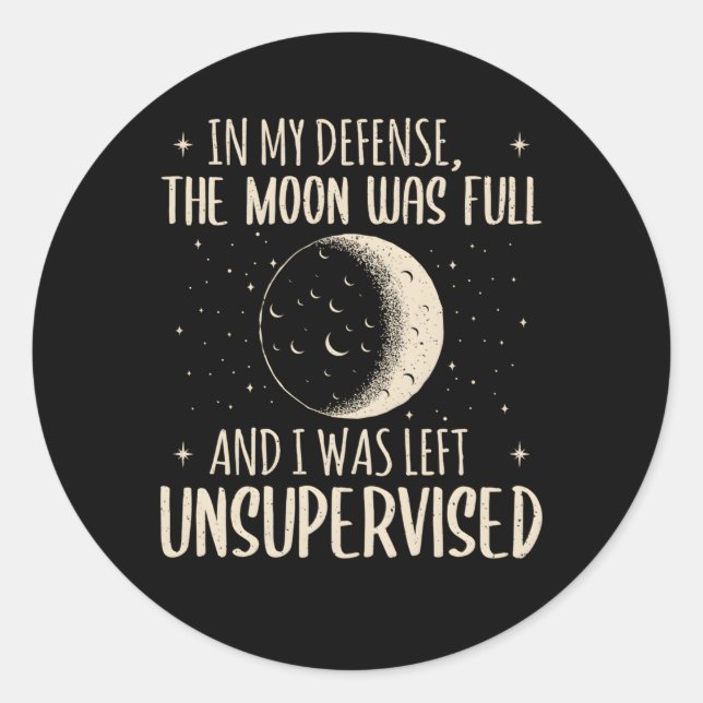 Sticker Rond Dans Ma Défense, La Lune Était Pleine Et J'Étais L (Devant)