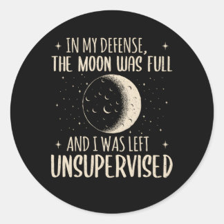 Sticker Rond Dans Ma Défense, La Lune Était Pleine Et J'Étais L