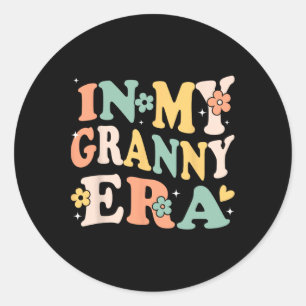 Sticker Rond Dans Ma Grande-Mère Époque Drôle Sarcastique Super