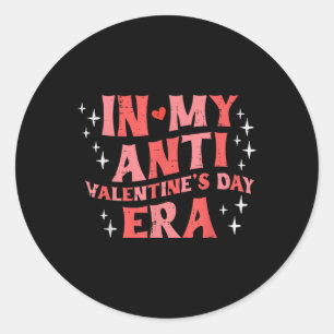 Sticker Rond Dans Mes Anti-Valentines Day Era amusant une seule
