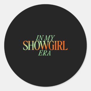 Sticker Rond Dans Mon Ère Showgirl - Showgirl New Era Vibes