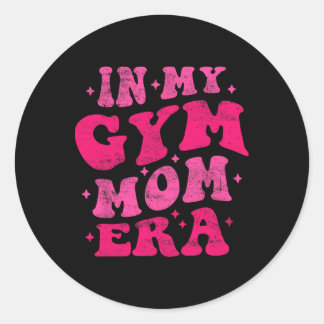 Sticker Rond Dans Mon Gym Maman Era Drôle Entraînement Fitness 