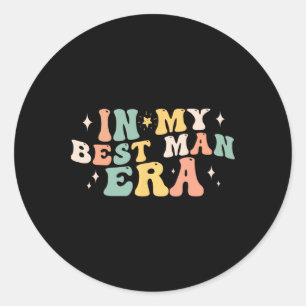 Sticker Rond Dans Mon Meilleur Homme Era Groom Mariage Bachelor