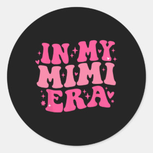 Sticker Rond Dans Mon Mimi Era drôle Sarcastique Super Mère Rét