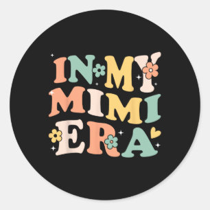 Sticker Rond Dans Mon Mimi Era drôle Sarcastique Super Mère Rét