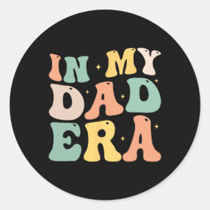 Sticker Rond Dans Mon Père Era Lover Super Retro Daddy Fête des