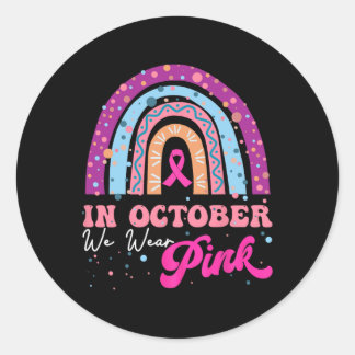Sticker Rond Dans October We Wear Pink Rainbow Breast Cancer Aw