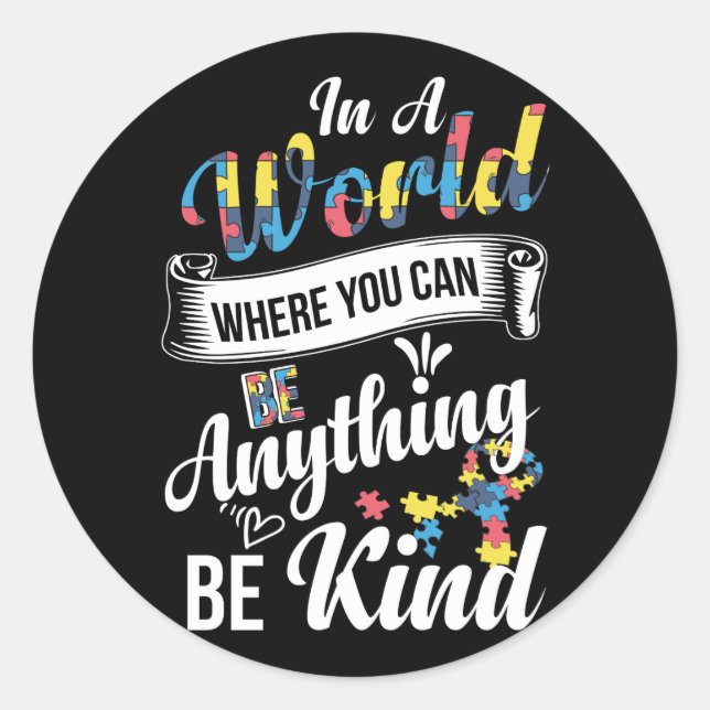 Sticker Rond Dans Un Monde Où L'On Peut Être N'Importe Quoi (Devant)